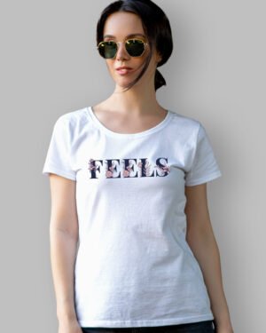 Feels | Vichitraa T-Shirts | Women Round Neak T-Shirt
